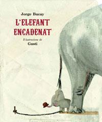 ELEFANT ENCADENAT,L' | 9788498672398 | BUCAY, JORGE | Llibreria Online de Banyoles | Comprar llibres en català i castellà online