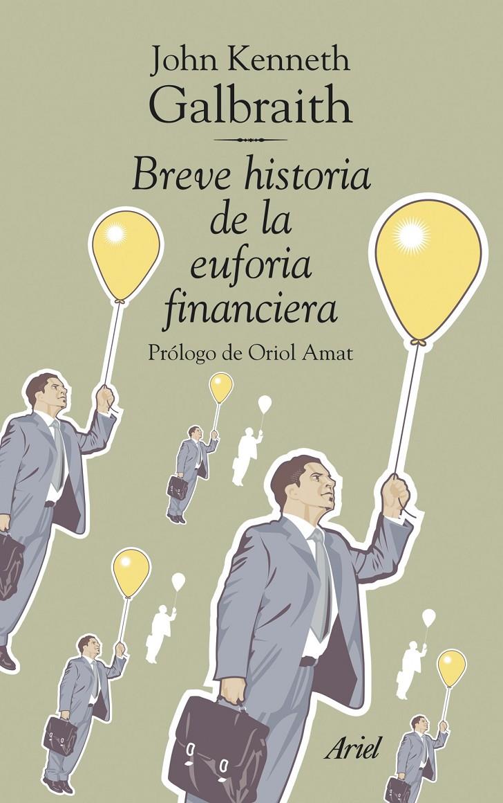 BREVE HISTORIA DE LA EUFORIA FINANCIERA | 9788434469525 | GALBRAITH, JOHN KENNETH | Llibreria L'Altell - Llibreria Online de Banyoles | Comprar llibres en català i castellà online - Llibreria de Girona
