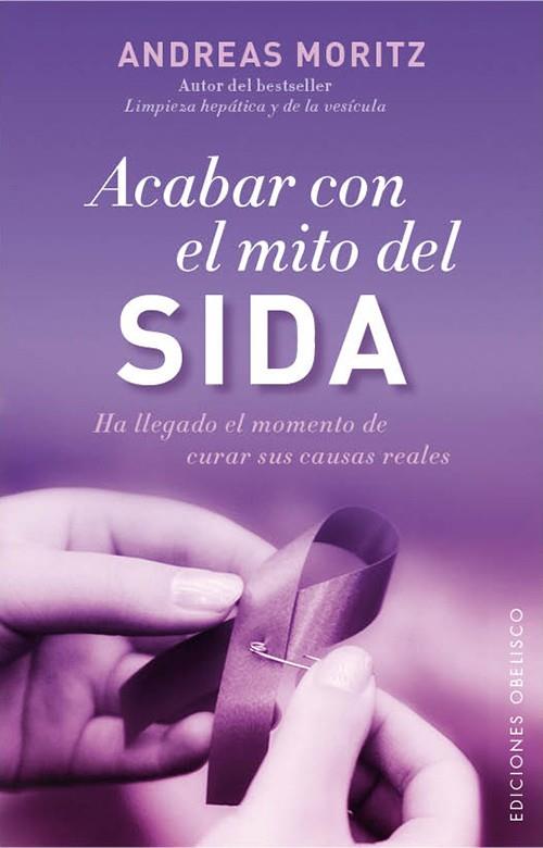 ACABAR CON EL MITO DEL SIDA | 9788497779050 | MORITZ, ANDREAS | Llibreria Online de Banyoles | Comprar llibres en català i castellà online