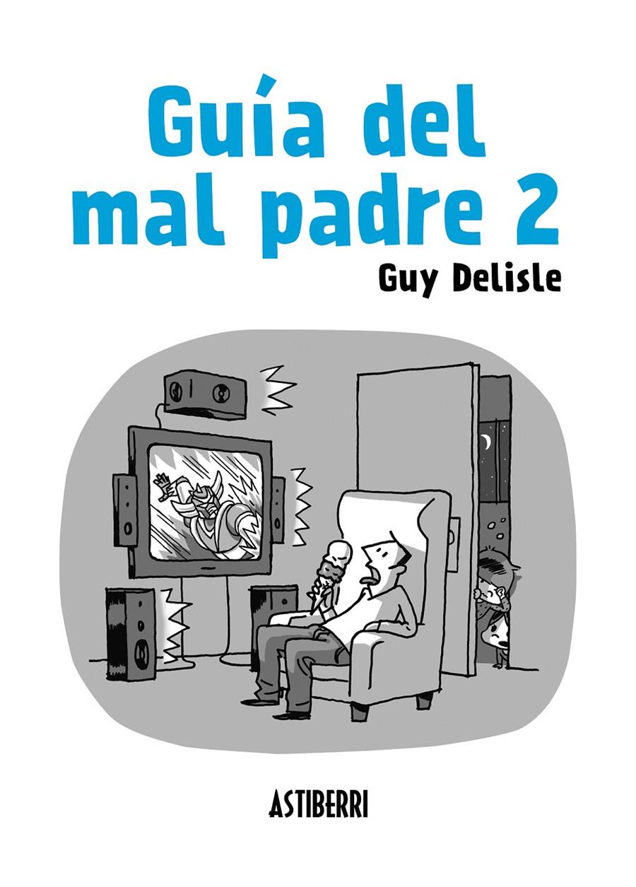 GUÍA DEL MAL PADRE 2 | 9788415685562 | DELISLE, GUY | Llibreria Online de Banyoles | Comprar llibres en català i castellà online