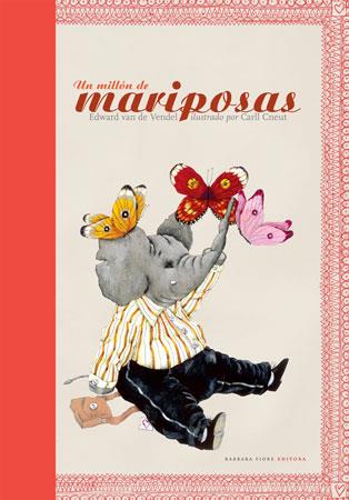 UN MILLON DE MARIPOSAS (ALBUM IL.TD) | 9788493559168 | VENDEL, EDWARD VAN DE | Llibreria Online de Banyoles | Comprar llibres en català i castellà online