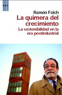 QUIMERA DEL CRECIMIENTO, LA | 9788490060193 | FOLCH, RAMON | Llibreria L'Altell - Llibreria Online de Banyoles | Comprar llibres en català i castellà online - Llibreria de Girona