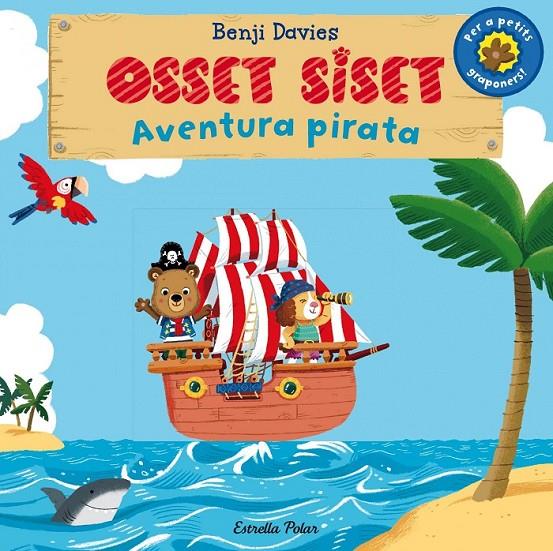 OSSET SISET. AVENTURA PIRATA | 9788490575536 | BENJI DAVIES | Llibreria Online de Banyoles | Comprar llibres en català i castellà online