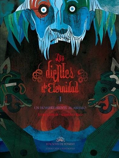 DIENTES DE LA ETERNIDAD, LOS | 9788496730670 | GARCÍA GARCÍA, JORGE / RICO, GUSTAVO | Llibreria Online de Banyoles | Comprar llibres en català i castellà online