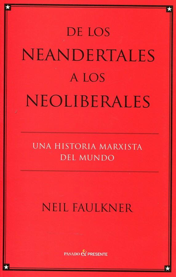 DE LOS NEANDERTALES A LOS NEOLIBERALES. | 9788494212918 | FAULKNER, NEIL  | Llibreria Online de Banyoles | Comprar llibres en català i castellà online