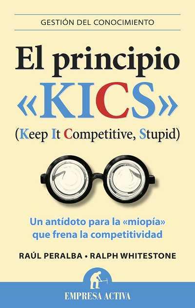 PRINCIPIO KICS, EL | 9788492452934 | PERALBA, RAÚL / WHITESTONE, RALPH | Llibreria Online de Banyoles | Comprar llibres en català i castellà online