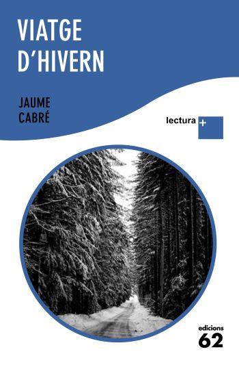VIATGE D'HIVERN | 9788429765359 | CABRÉ, JAUME | Llibreria L'Altell - Llibreria Online de Banyoles | Comprar llibres en català i castellà online - Llibreria de Girona