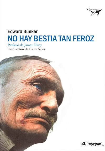 NO HAY BESTIA TAN FEROZ | 9788412220537 | BUNKER, EDWARD | Llibreria Online de Banyoles | Comprar llibres en català i castellà online