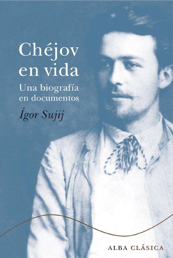 CHEJOV EN VIDA | 9788484285007 | SUJIJ, IGOR N. | Llibreria L'Altell - Llibreria Online de Banyoles | Comprar llibres en català i castellà online - Llibreria de Girona