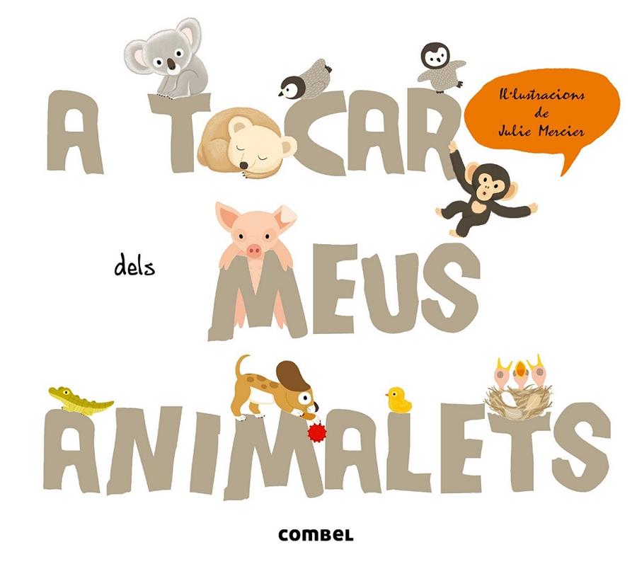 A TOCAR DELS MEUS ANIMALETS | 9788498258400 | KRASINSKI, GÉRALDINE | Llibreria L'Altell - Llibreria Online de Banyoles | Comprar llibres en català i castellà online - Llibreria de Girona