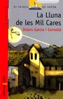 LA LLUNA DE LES MIL CARES | 9788476292556 | DOLORS GARCIA I CORNELLA | Llibreria L'Altell - Llibreria Online de Banyoles | Comprar llibres en català i castellà online - Llibreria de Girona