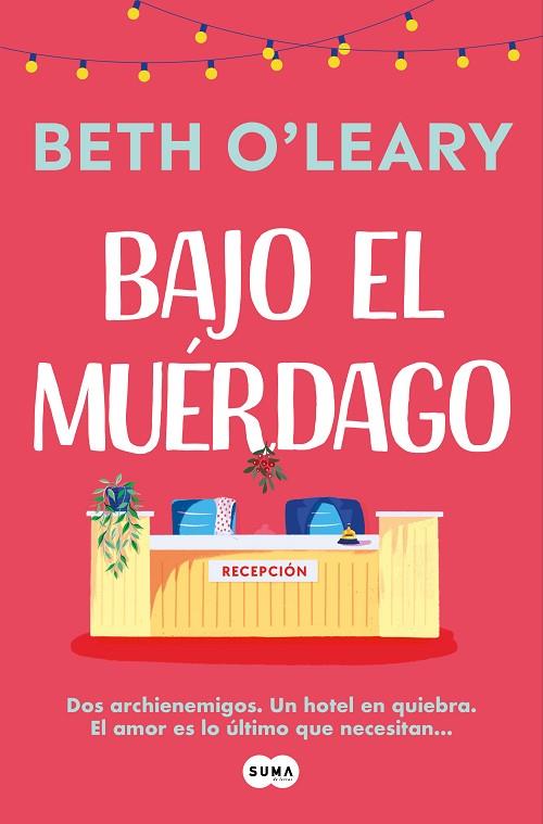 BAJO EL MUÉRDAGO | 9788491298977 | O'LEARY, BETH | Llibreria Online de Banyoles | Comprar llibres en català i castellà online