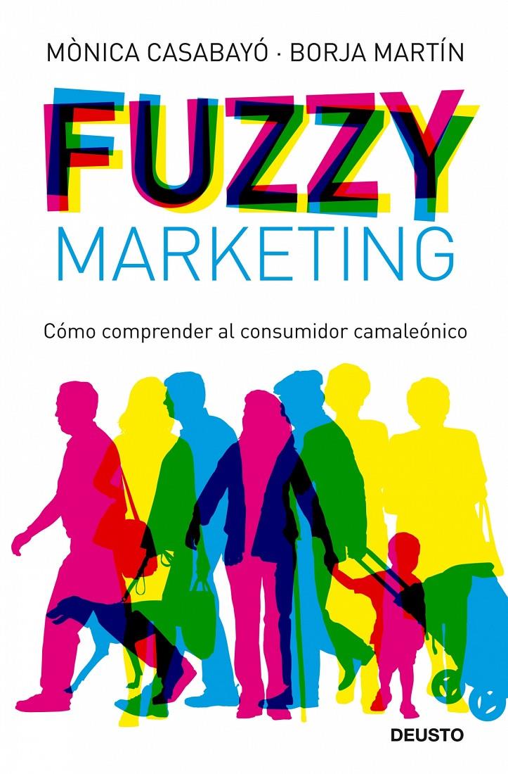 FUZZY MARKETING | 9788423427598 | CASABAYÓ MONICA | Llibreria L'Altell - Llibreria Online de Banyoles | Comprar llibres en català i castellà online - Llibreria de Girona