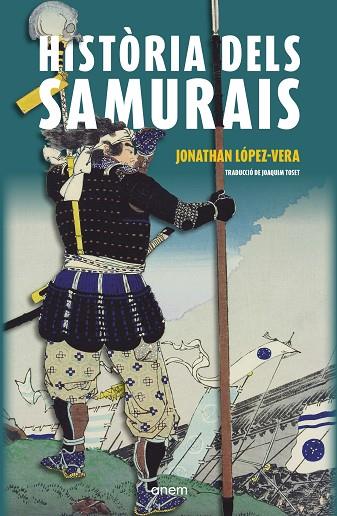 HISTÒRIA DELS SAMURAIS | 9788418865428 | LÓPEZ-VERA, JONATHAN | Llibreria Online de Banyoles | Comprar llibres en català i castellà online