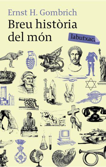 BREU HISTORIA DEL MON LB | 9788492549498 | GOMBRICH, ERNST H. | Llibreria Online de Banyoles | Comprar llibres en català i castellà online