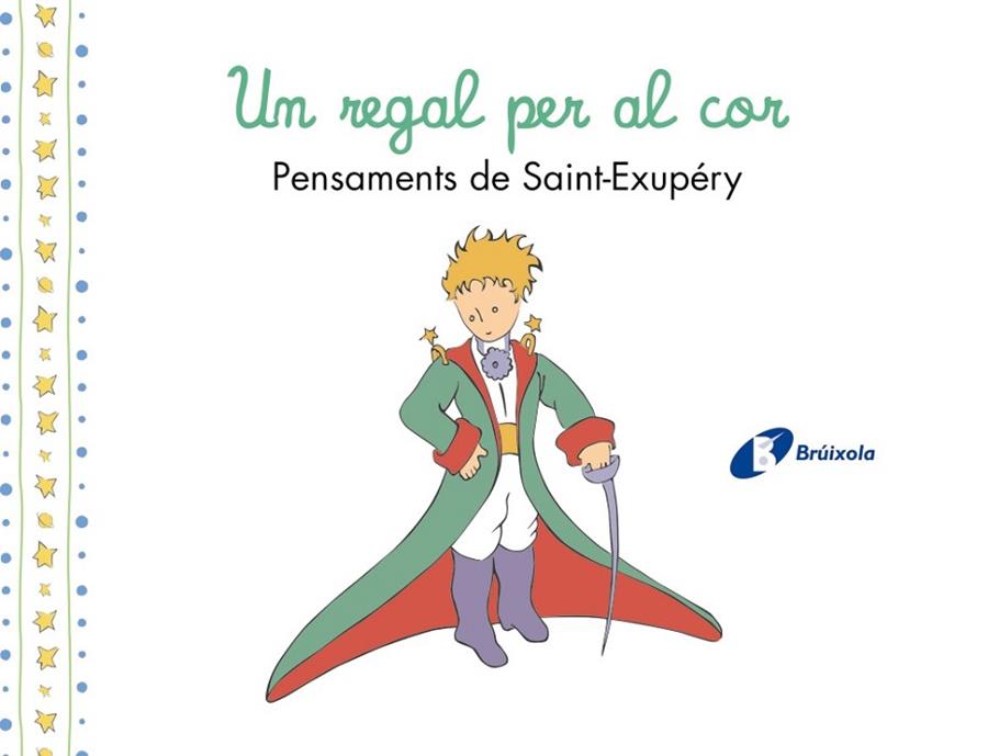 REGAL PER AL COR, UN | 9788413493961 | DE SAINT-EXUPÉRY, ANTOINE | Llibreria Online de Banyoles | Comprar llibres en català i castellà online