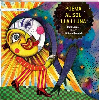 POEMA AL SOL I LA LLUNA MAJÚSCULA | 9788419913210 | MIQUEL ANTICH, DANI | Llibreria L'Altell - Llibreria Online de Banyoles | Comprar llibres en català i castellà online - Llibreria de Girona