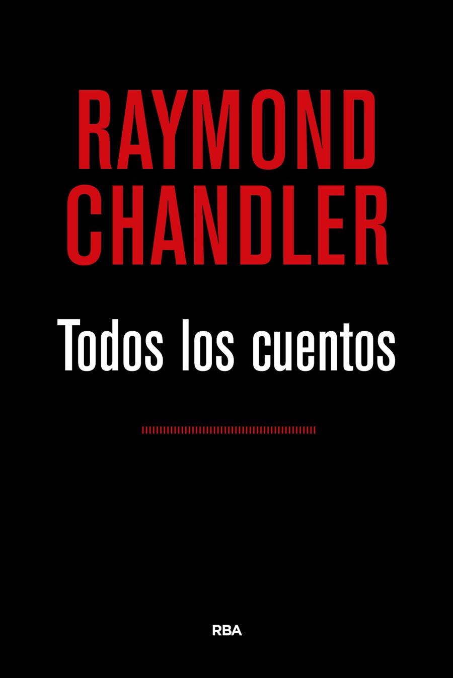 TODOS LOS CUENTOS | 9788490567524 | CHANDLER , RAYMOND | Llibreria Online de Banyoles | Comprar llibres en català i castellà online