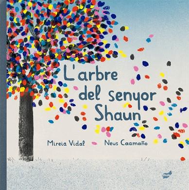 L'ARBRE DEL SENYOR SHAUN | 9788418702297 | VIDAL SÁENZ, MIREIA | Llibreria L'Altell - Llibreria Online de Banyoles | Comprar llibres en català i castellà online - Llibreria de Girona
