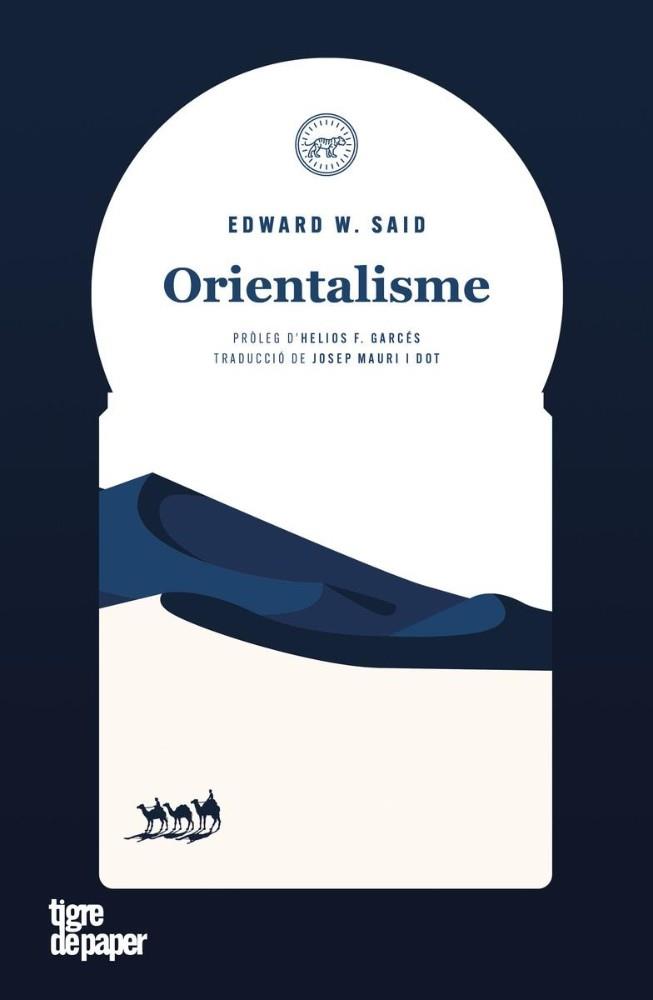 ORIENTALISME | 9788418705878 | W. SAID, EDWARD | Llibreria Online de Banyoles | Comprar llibres en català i castellà online