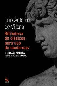 BIBLIOTECA DE CLASICOS PARA USO MODERNO | 9788424935610 | DE VILLENA, LUIS ANTONIO | Llibreria L'Altell - Llibreria Online de Banyoles | Comprar llibres en català i castellà online - Llibreria de Girona