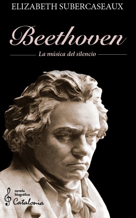 BEETHOVEN. LA MÚSICA DEL SILENCIO | 9788418354946 | SUBERCASEAUX, ELIZABETH | Llibreria Online de Banyoles | Comprar llibres en català i castellà online