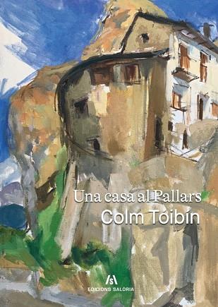 CASA AL PALLARS, UNA | 9788412835885 | TÓIBÍN, COLM | Llibreria Online de Banyoles | Comprar llibres en català i castellà online