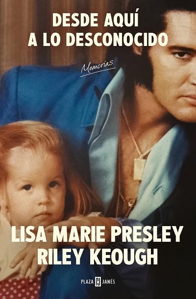 DESDE AQUÍ A LO DESCONOCIDO: MEMORIAS | 9788401034206 | PRESLEY, LISA MARIE/KEOUGH, RILEY | Llibreria Online de Banyoles | Comprar llibres en català i castellà online