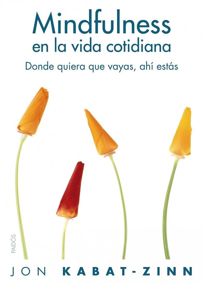 MINDFULNESS EN LA VIDA COTIDIANA | 9788449322778 | KABAT ZINN , JON | Llibreria L'Altell - Llibreria Online de Banyoles | Comprar llibres en català i castellà online - Llibreria de Girona