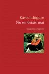 NO EM DEIXIS MAI | 9788497871396 | ISHIGURO, KAZUO | Llibreria Online de Banyoles | Comprar llibres en català i castellà online