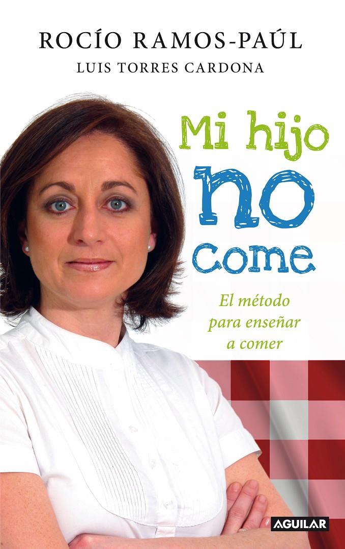 MI HIJO NO ME COME | 9788403101104 | RAMOS-PAÚL, ROCÍO | Llibreria Online de Banyoles | Comprar llibres en català i castellà online