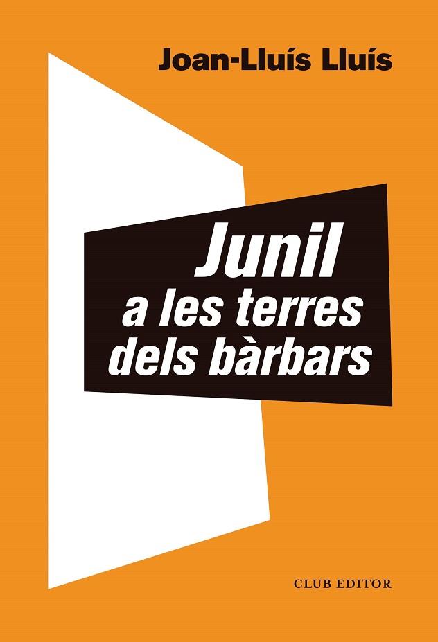 JUNIL A LES TERRES DELS BÀRBARS | 9788473293068 | LLUÍS, JOAN-LLUÍS | Llibreria L'Altell - Llibreria Online de Banyoles | Comprar llibres en català i castellà online - Llibreria de Girona