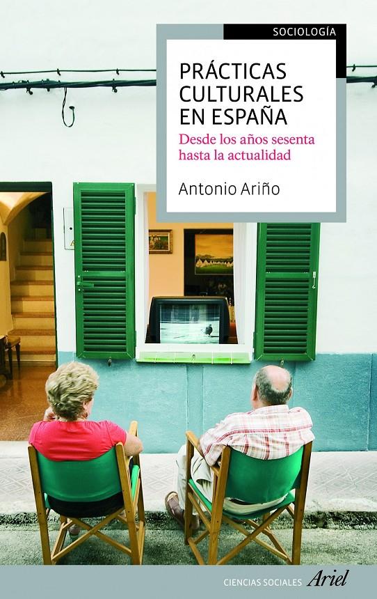 PRACTICAS CULTURALES EN ESPAÑA. DESDE LOS AÑOS SESENTA HASTA | 9788434417144 | ARIÑO, ANTONIO | Llibreria Online de Banyoles | Comprar llibres en català i castellà online