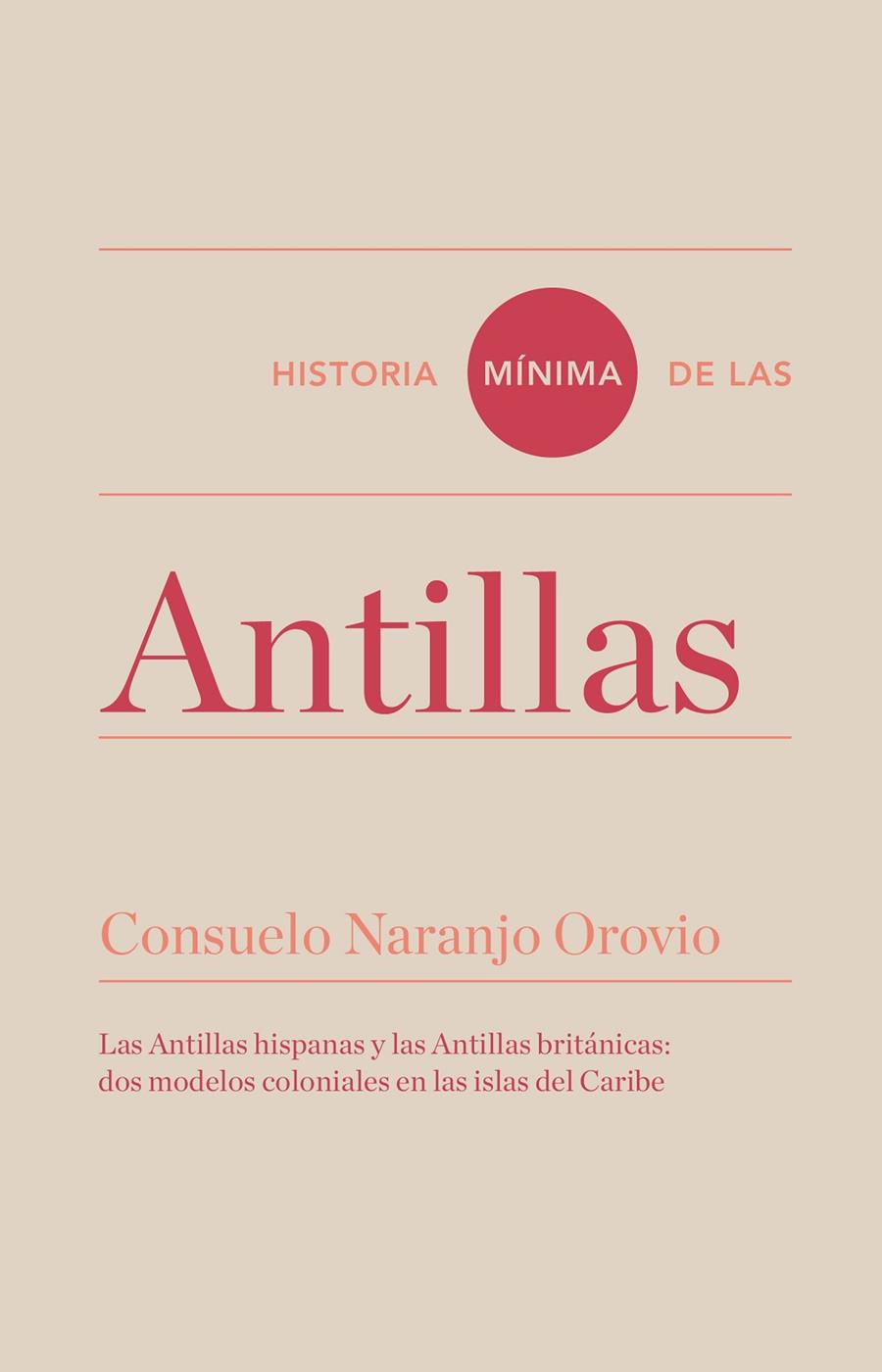 HISTORIA MÍNIMA DE LAS ANTILLAS | 9788416714063 | NARANJO, CONSUELO | Llibreria Online de Banyoles | Comprar llibres en català i castellà online