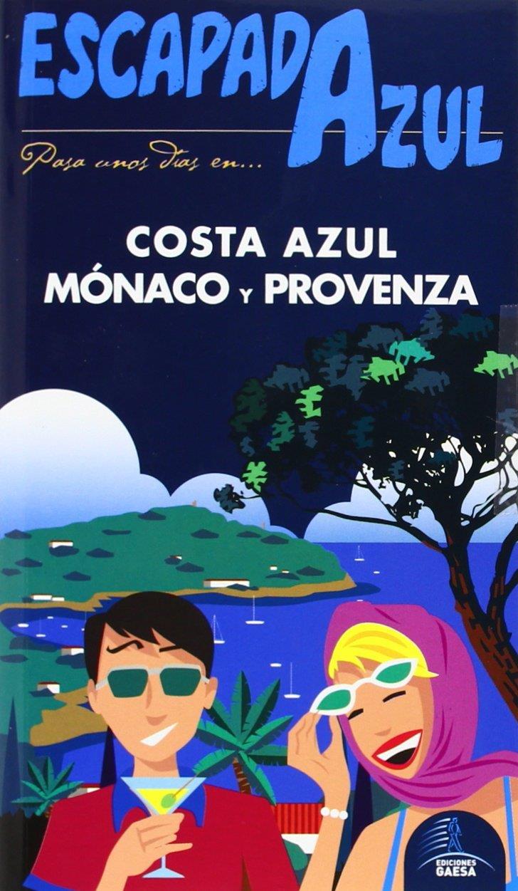 COSTA AZUL, MÓNACO Y PROVENZA ESCAPADA AZUL | 9788415847724 | AAVV | Llibreria Online de Banyoles | Comprar llibres en català i castellà online