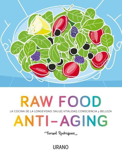 RAW FOOD ANTI-AGING | 9788479539238 | RODRÍGUEZ, CONSOL | Llibreria Online de Banyoles | Comprar llibres en català i castellà online