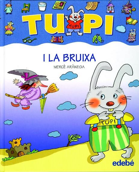 TUPI I LA BRUIXA (MANUSCRITA) | 9788423687046 | ARANEGA, MERCE | Llibreria L'Altell - Llibreria Online de Banyoles | Comprar llibres en català i castellà online - Llibreria de Girona
