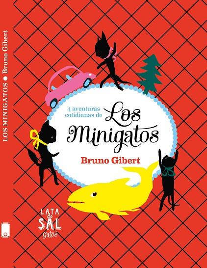 LOS MINIGATOS | 9788494827839 | GIBERT, BRUNO | Llibreria L'Altell - Llibreria Online de Banyoles | Comprar llibres en català i castellà online - Llibreria de Girona