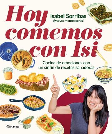 HOY COMEMOS CON ISI | 9788408294443 | ISABEL SORRIBAS (@HOYCOMEMOSCONISI) | Llibreria Online de Banyoles | Comprar llibres en català i castellà online