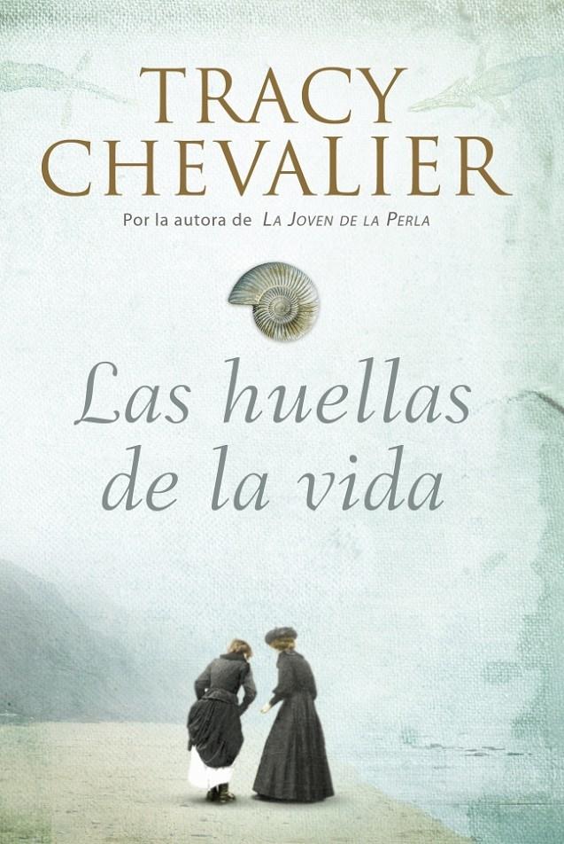 HUELLAS DE LA VIDA, LAS | 9788426417824 | CHEVALIER, TRACY | Llibreria L'Altell - Llibreria Online de Banyoles | Comprar llibres en català i castellà online - Llibreria de Girona