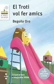 TROTI VOL FER AMICS, EL | 9788466157018 | ORO PRADERA, BEGOÑA | Llibreria Online de Banyoles | Comprar llibres en català i castellà online