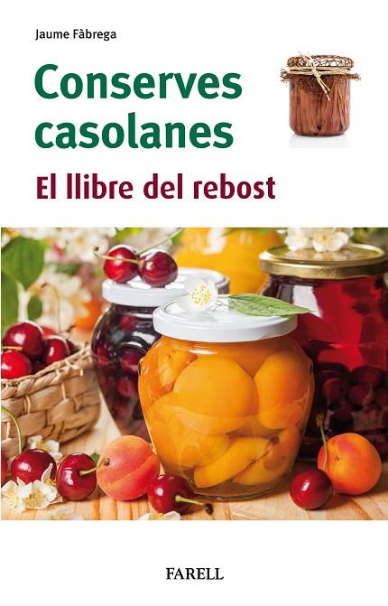 CONSERVES CASOLANES. EL LLIBRE DEL REBOST | 9788417116958 | FABREGA, JAUME | Llibreria Online de Banyoles | Comprar llibres en català i castellà online