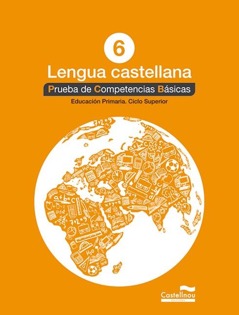 LENGUA CASTELLANA 6º. PRUEBA DE COMPETENCIAS BÁSICAS | 9788498049848 | HERMES EDITORA GENERAL, S.A.U. | Llibreria Online de Banyoles | Comprar llibres en català i castellà online