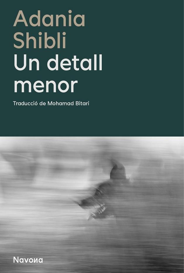 UN DETALL MENOR | 9788410180048 | SHIBLI, ADANIA | Llibreria L'Altell - Llibreria Online de Banyoles | Comprar llibres en català i castellà online - Llibreria de Girona