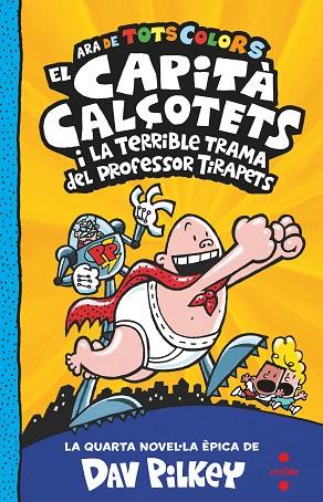 C-CC.4 EL CAPITA CALÇOTETS I LA TERRIBLE | 9788466150484 | PILKEY, DAV | Llibreria L'Altell - Llibreria Online de Banyoles | Comprar llibres en català i castellà online - Llibreria de Girona