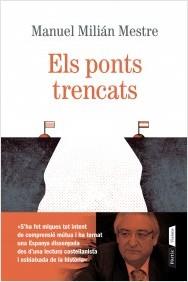 PONTS TRENCATS, ELS | 9788498093063 | MILLÁN MESTRE, MANUEL | Llibreria L'Altell - Llibreria Online de Banyoles | Comprar llibres en català i castellà online - Llibreria de Girona
