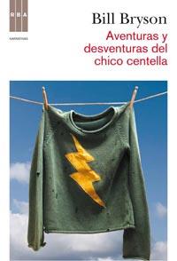 AVENTURAS Y DESVENTURAS DEL CHICO CENTELLA | 9788498678987 | BRYSON,BILL | Llibreria Online de Banyoles | Comprar llibres en català i castellà online