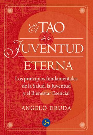 TAO DE LA JUVENTUD ETERNA, EL | 9788495973818 | DRUDA, ANGELO | Llibreria Online de Banyoles | Comprar llibres en català i castellà online