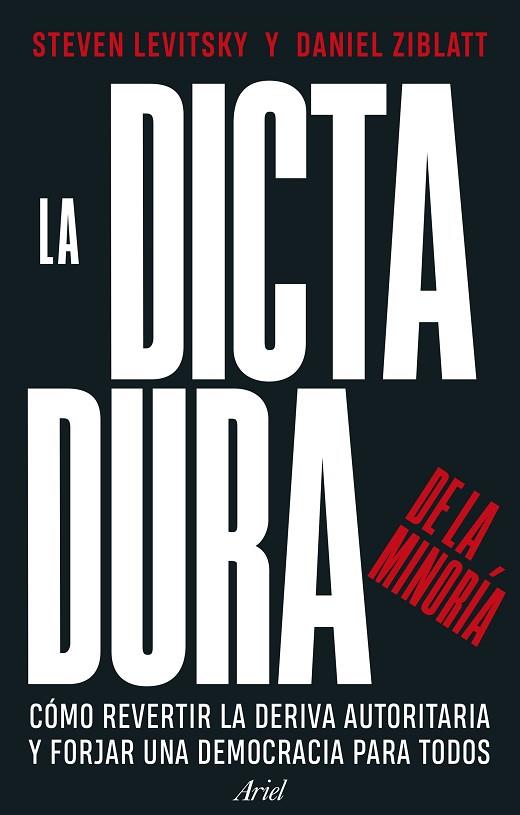 LA DICTADURA DE LA MINORÍA | 9788434437715 | LEVITSKY, STEVEN/ZIBLATT, DANIEL | Llibreria Online de Banyoles | Comprar llibres en català i castellà online