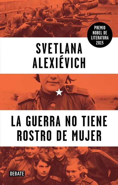 GUERRA NO TIENE ROSTRO DE MUJER, LA | 9788499925752 | ALEXIÉVICH, SVETLANA | Llibreria Online de Banyoles | Comprar llibres en català i castellà online